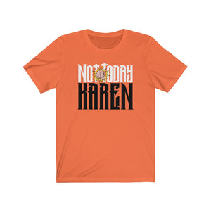 Not Today Karen Tee